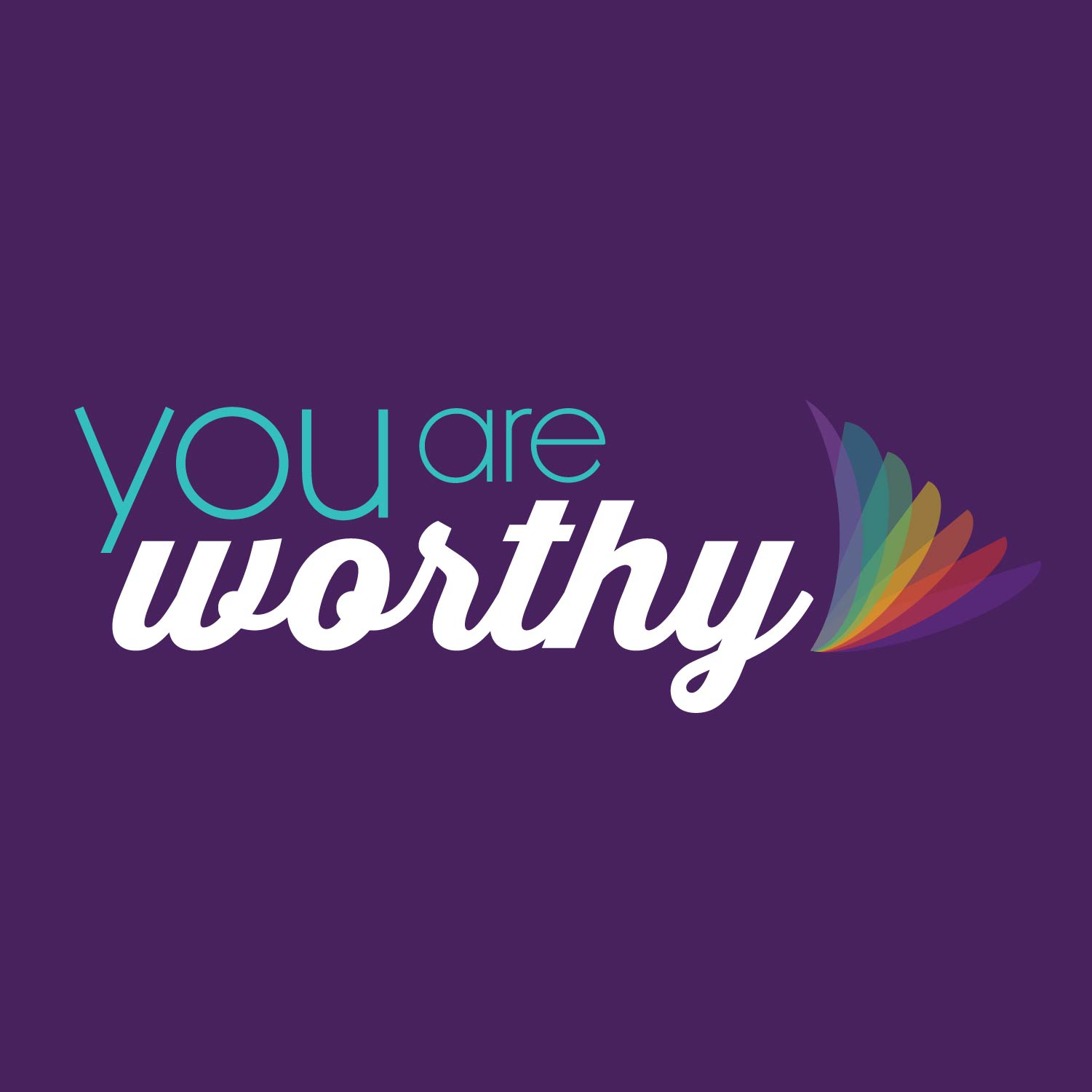 You Are Worthy Logo - Fierce Creative Agency