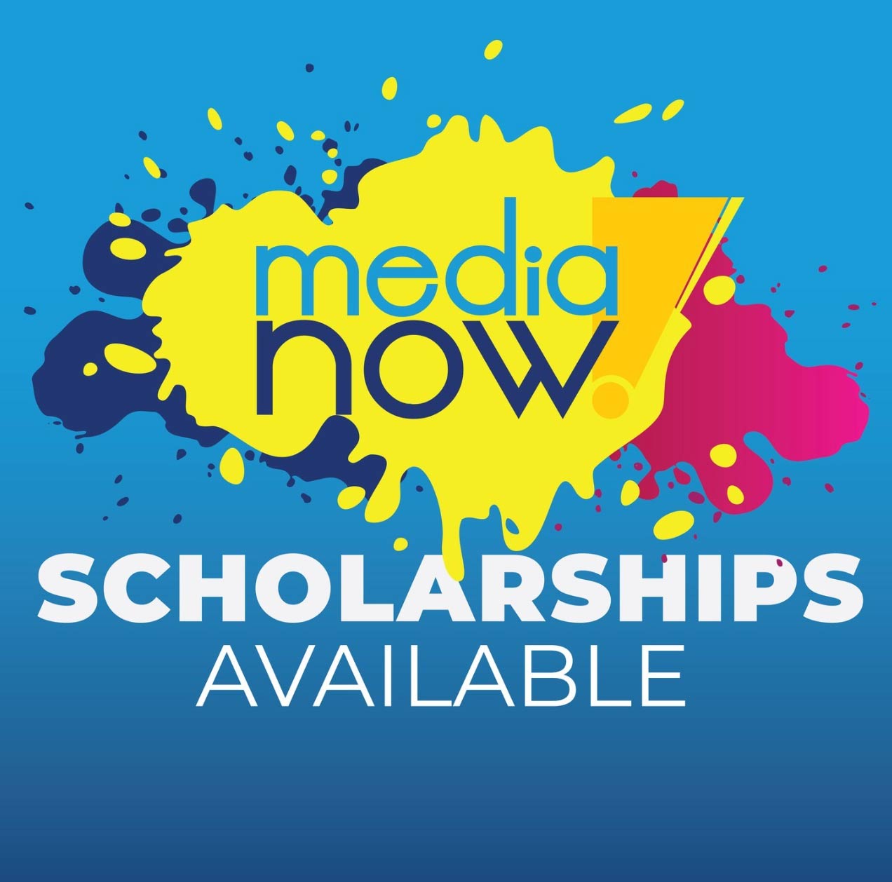 Media Now social graphic. Text reads, "Scholarships Available."