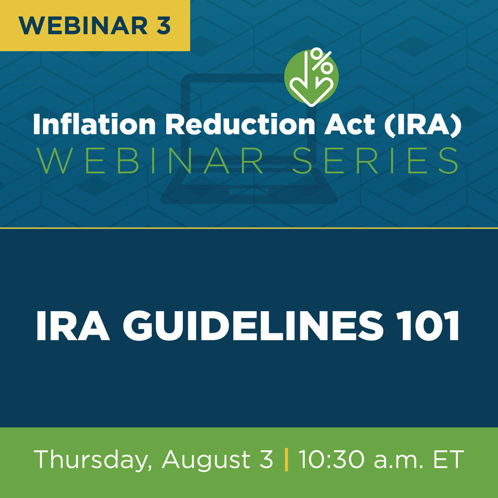 BPA social graphic. Text reads, "Webinar 3. Inflation reduction Act (IRA) webinar series. IRS guidelines 101. Thursday, August 3, 10:30 am e.t."