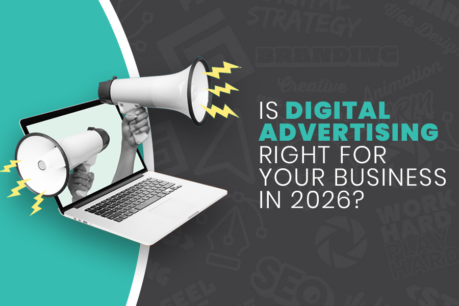 Is Digital Advertising Right for Your Business in 2026?
