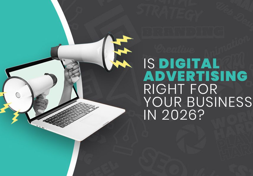 Is Digital Advertising Right for Your Business in 2026?